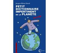 Petit dictionnaire impertinent pour la planète Écologie plumitive - Jacques-Rémy Girerd - Libre & Solidaire - broché - Dictionnaire et encyclopédie