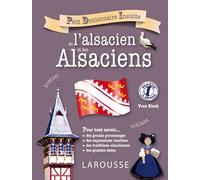 Petit dictionnaire insolite de l'alsacien et des Alsaciens