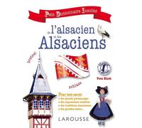 Petit Dictionnaire Insolite De L'alsacien Et Des Alsaciens