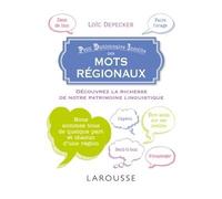 Petit dictionnaire insolite des mots régionaux - Loïc Depecker - Larousse - broché - Dictionnaire et encyclopédie