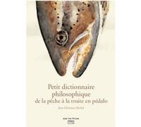Petit Dictionnaire Philosophique Du Pécheur De Truites En Pédalo