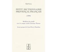 Petit dictionnaire Provencal-Francais : Édition fac-simile