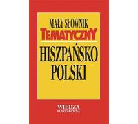 Petit dictionnaire thématique espagnol-polonais - Recueils (Fremdsprachen : Spanisch auf Polnisch)