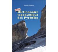 Petit dictionnaire toponymique des Pyrénées - Romain Bourbon - Monhelios - broché - Dictionnaire et encyclopédie
