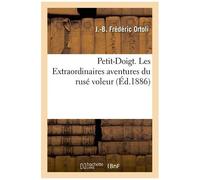 Petit-Doigt - Les Extraordinaires Aventures Du Rusé Voleur