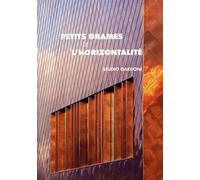Petit drame de l'horizontalité D'après les travaux du Studio Gardoni - Pierre Gardoni - Archibooks - broché - Essai
