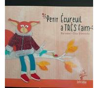 Petit Ecureuil a très faim Marizabel (Auteur)