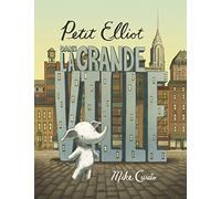 Petit Elliot dans la grande ville