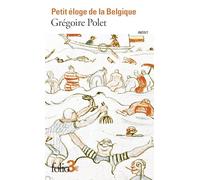 Petit éloge de la Belgique - Grégoire Polet - Gallimard - Poche - Nouvelles