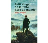 Petit éloge de la fuite hors du monde Rémy Oudghiri (Auteur)