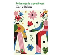 Petit éloge de la gentillesse - Gaëlle Belem - Gallimard - Poche - Nouvelles