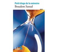 Petit Éloge De La Mémoire - Quatre Mille Et Une Années De Nostalgie