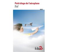 Pef – Petit éloge de l'aéroplane