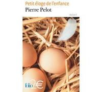 Petit éloge de l'enfance Pierre Pelot (Auteur)