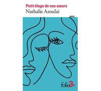 Nathalie Azoulai – Petit éloge de nos soeurs – Nouvelles – Poche – Gallimard