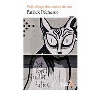 Patrick Pécherot – Petit éloge des coins de rue – Roman – Poche