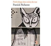 Petit éloge des coins de rue Patrick Pécherot (Auteur)
