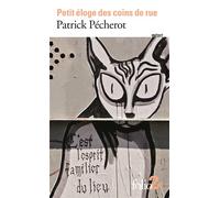 Patrick Pécherot – Petit éloge des coins de rue – Roman – Poche