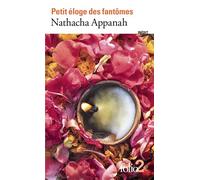 Nathacha Appanah – Petit éloge des fantômes – Essai – Poche