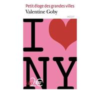 Valentine Goby – Petit éloge des grandes villes – Essai – Poche
