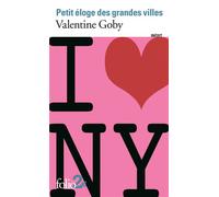 Valentine Goby – Petit éloge des grandes villes – Essai – Poche