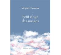Petit éloge des nuages - Virginie Troussier - Les Peregrines Eds - broché - Roman