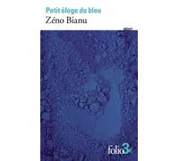 Zéno Bianu – Petit éloge du bleu – Poche – Gallimard