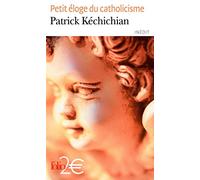 Petit éloge du catholicisme