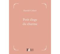 Petit éloge du charme - Harold Cobert - Les Peregrines Eds - broché - Essai