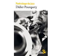 Petit éloge du jazz - Didier Pourquery - Gallimard - Poche - Essai