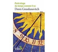 Petit éloge du temps comme il va