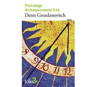 Petit éloge du temps comme il va