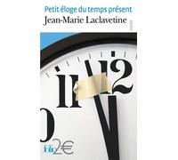 Petit Éloge Du Temps Présent