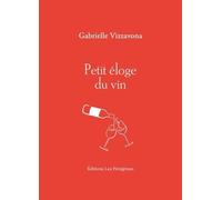 Petit Éloge Du Vin