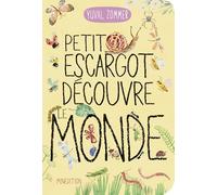 Petit escargot découvre le monde