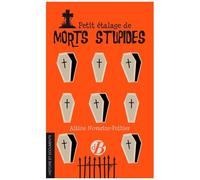 Petit Étalage De Morts Stupides