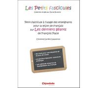 Petit fascicule à l'usage des enseignants pour la leçon de français Les derniers géants de François Place