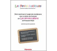 Petit Fascicule À L'usage Des Enseignants Pour La Leçon De Français Sur Les Derniers Géants De François Place
