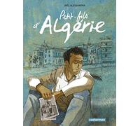 Petit-fils d'Algérie Joël Alessandra (Auteur), Joël Alessandra (Dessinateur), Joël Alessandra (Scénario)
