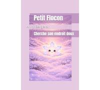 Petit Flocon cherche son endroit doux