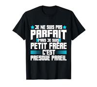 Petit Frère | Citation Frère Parfait | Cadeau Fraternel T-Shirt