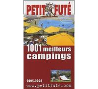 Petit Futé 1001 Meilleurs Campings - Edition 2005-2006
