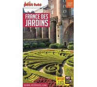 Petit Futé France Des Jardins - Edition 2020-2021