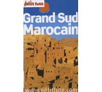 Petit Futé Grand Sud Marocain - Country Guide 4e Édition