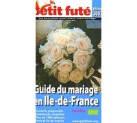 Petit Futé Guide Du Mariage En Ile-De-France - Edition 2007