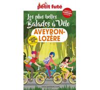Petit Futé Les Plus Belles Balades À Vélo - Aveyron-Lozère