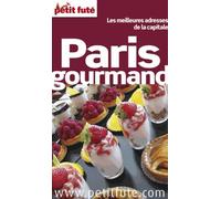 Petit Futé Paris Gourmand - Edition 2013