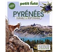 Pyrénées Durable & Responsable 2023 Petit Futé Dominique Auzias (Auteur), Jean-Paul Labourdette (Auteur)