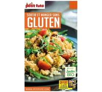 Petit Futé Sortir Et Manger Sans Gluten - Edition 2016-2017