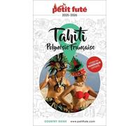 Petit Futé Tahiti - Polynésie Française - Country Guide 2025-2026